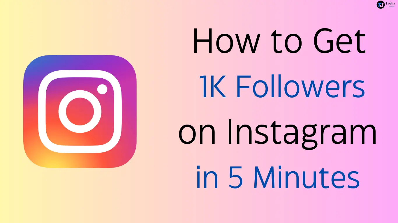 How to Get 1K Followers on Instagram in 5 Minutes